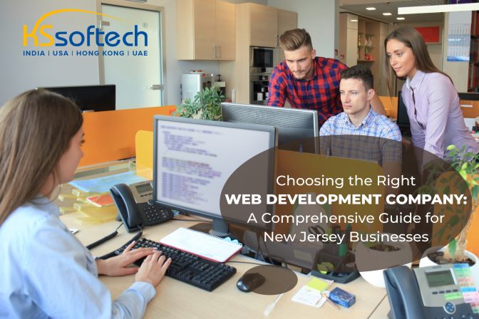 Choosing the Right Web Development Company: A Comprehensive Guide for New Jersey Businesses