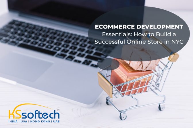 Ecommerce Development Essentials: How to Build a Successful Online Store in NYC