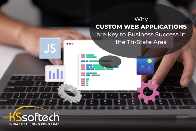 Why Custom Web Applications are Key to Business Success in the Tri-State Area