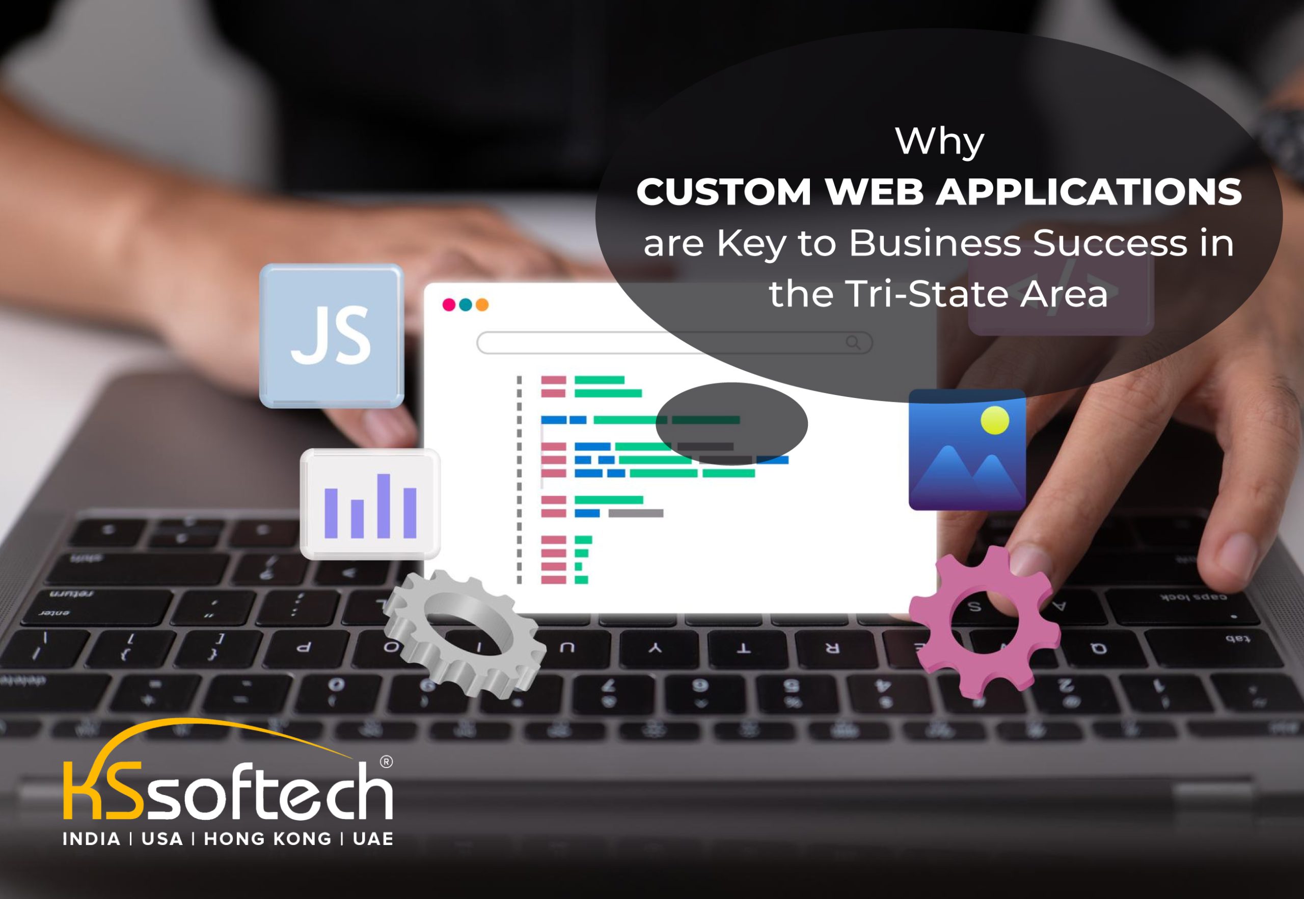 Why Custom Web Applications are Key to Business Success in the Tri-State Area