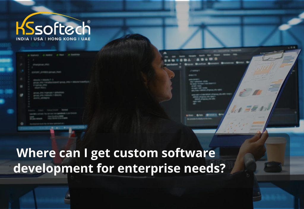 Where can I get custom software development for enterprise needs?