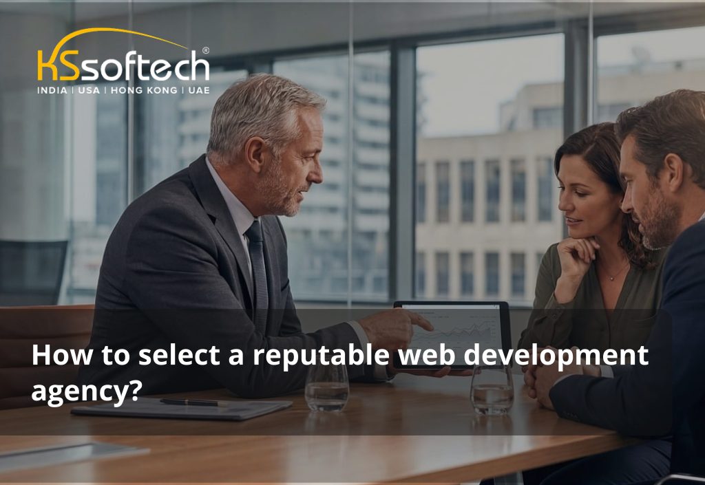 How to select a reputable web development agency?